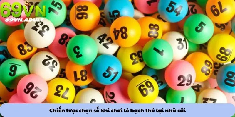 Chiến lược chọn số khi chơi lô bạch thủ tại nhà cái