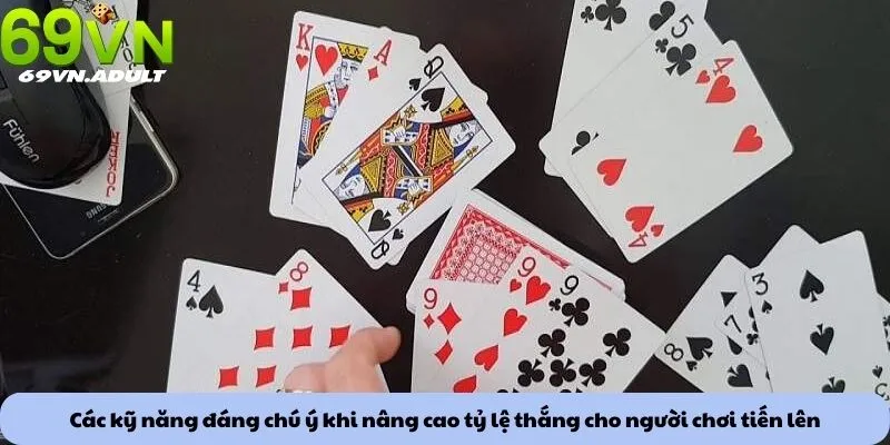 Mẹo chơi Tiến Lên 2 Các kỹ năng đáng chú ý khi nâng cao tỷ lệ thắng cho người chơi tiến lên
